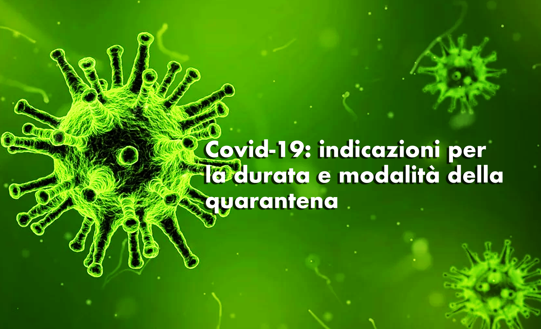 Covid-19: indicazioni per la durata e modalità della quarantena