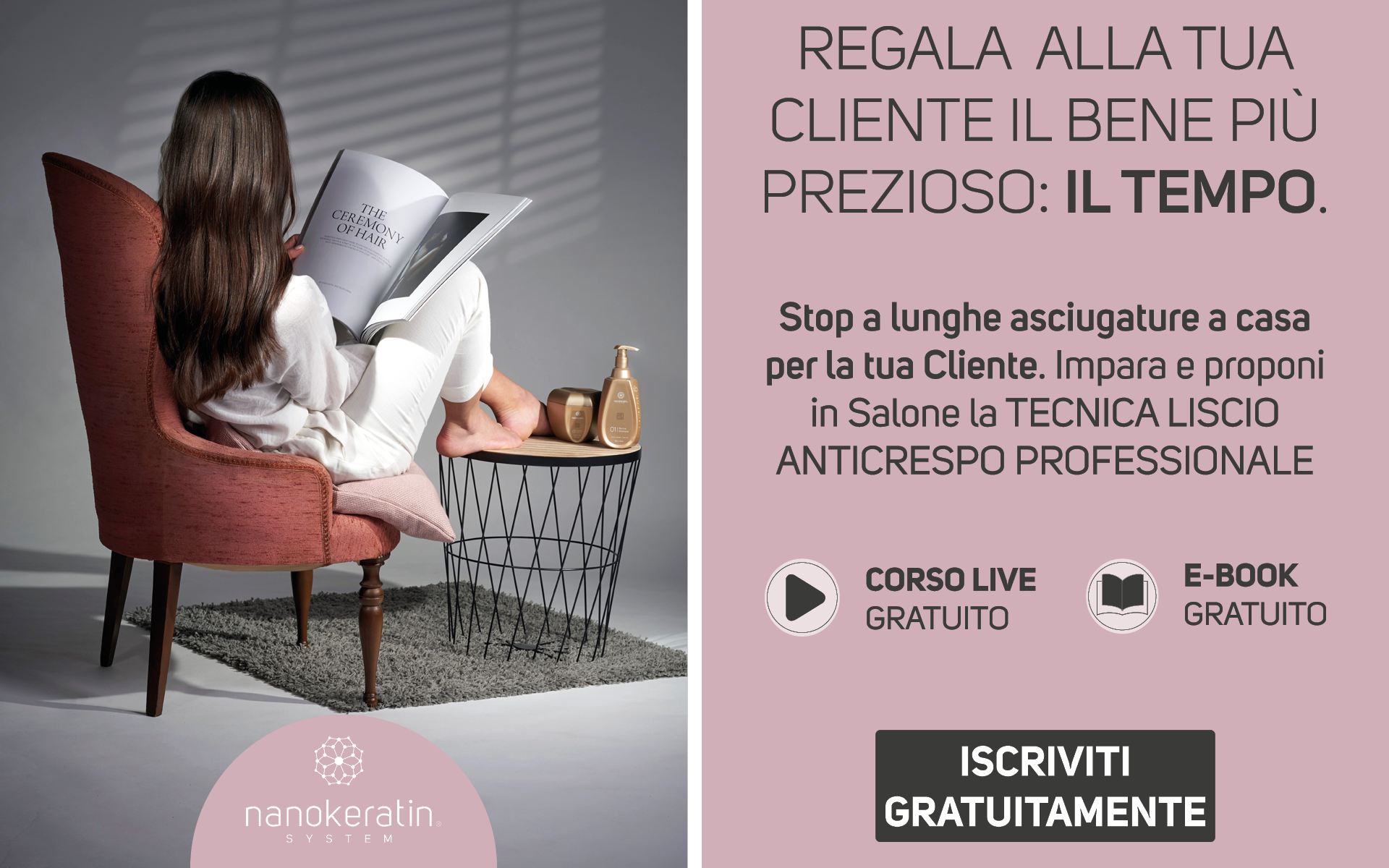 IMPARA LA TECNICA LISCIO ANTI-CRESPO PROFESSIONALE: ISCRIVITI AL CORSO GRATUITO NANOKERATIN SYSTEM