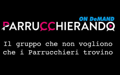 ECCO PERCHÉ DOVETE FAR PARTE DI PARRUCCHIERANDO ON DEMAND.