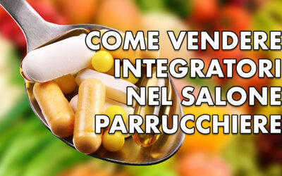 VENDITA INTEGRATORI NEL NEGOZIO PARRUCCHIERE