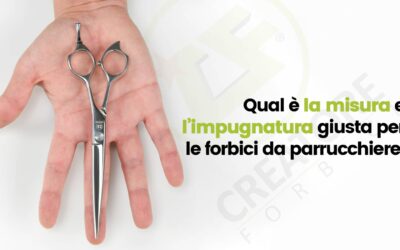 Qual è la misura e l’impugnatura giusta per le forbici da parrucchiere?