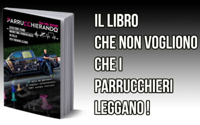 IL LIBRO CHE NON VOGLIONO CHE I PARRUCCHIERI LEGGANO: PARRUCCHIERANDO ON THE ROAD