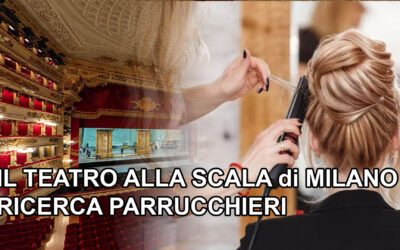 IL TEATRO ALLA SCALA RICERCA PARRUCCHIERI