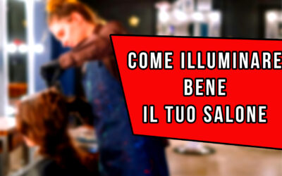 L’Illuminazione che Fa la Differenza nei Saloni Parrucchieri