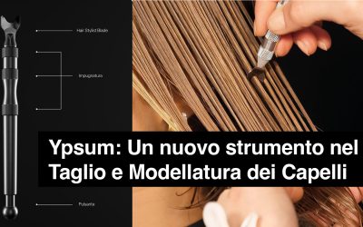 Ypsum: Un nuovo strumento nel Taglio e Modellatura dei Capelli