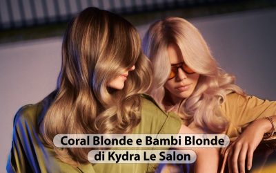 Scopri Coral Blonde e Bambi Blonde di Kydra Le Salon